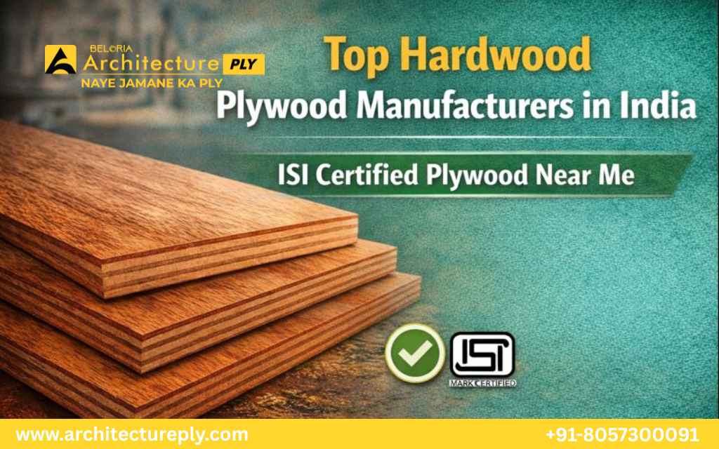 Top Hardwood Plywood Manufacturers in India | ISI Certified Plywood Near Me